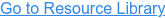 Go to Resource Library